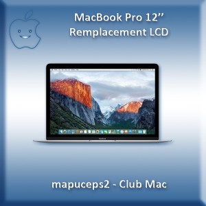 Réparation MacBook Pro A1534 : remplacement LCD