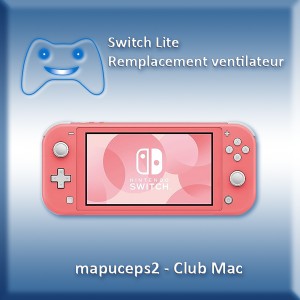 Nintendo Switch Lite. Remplacement ventilateur